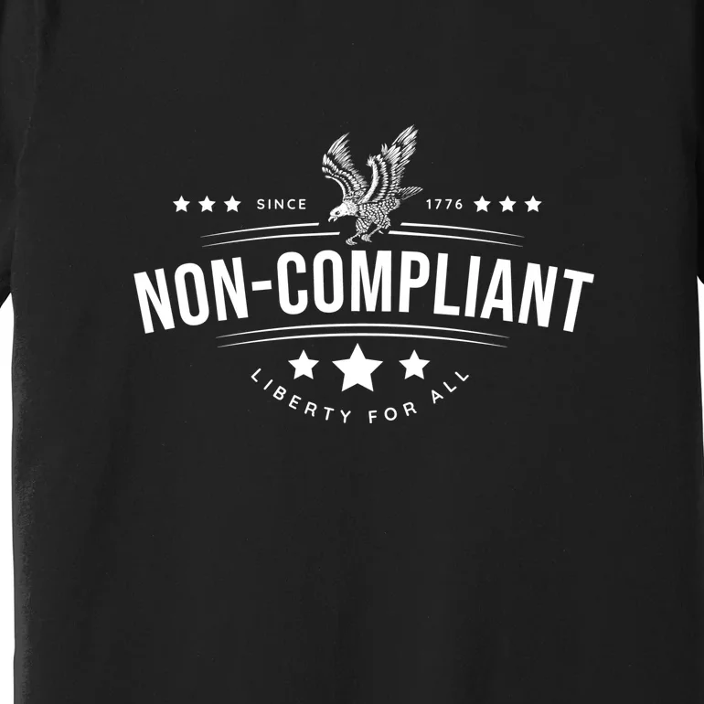 Non–Compliant America Premium T-Shirt