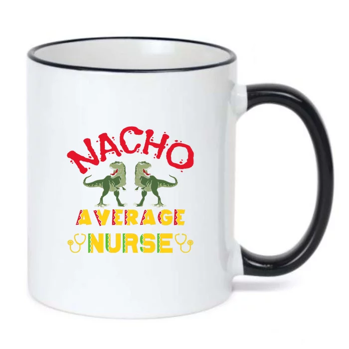 Nacho Average Nurse Cinco De Mayo Fiesta Mexican Nursing Black Color Changing Mug