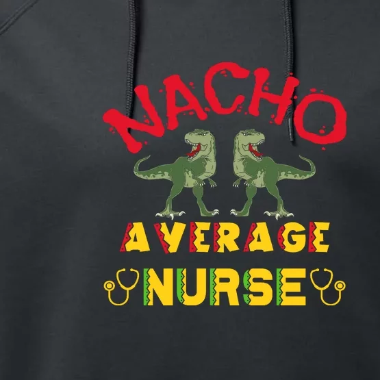 Nacho Average Nurse Cinco De Mayo Fiesta Mexican Nursing Performance Fleece Hoodie