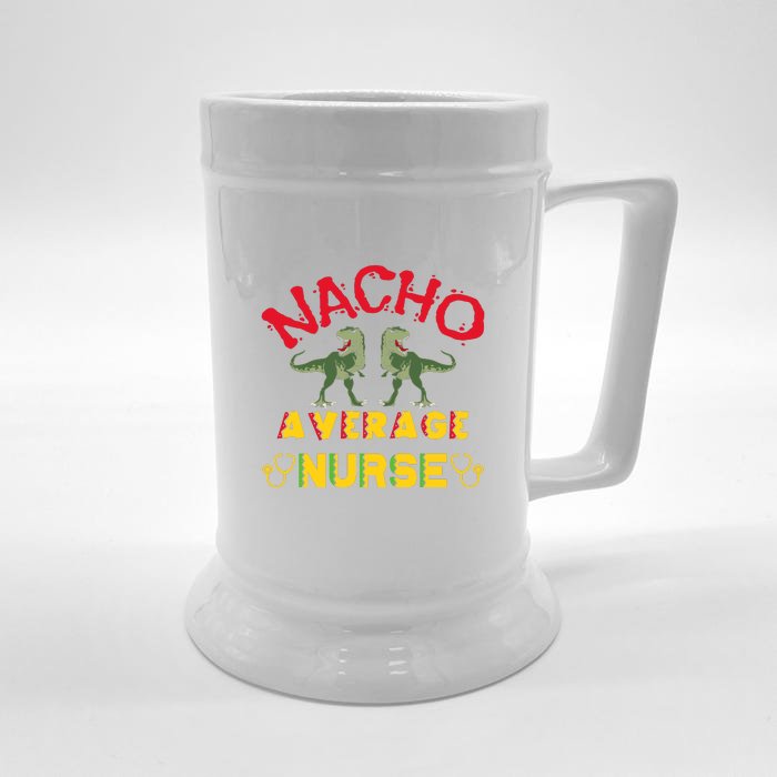 Nacho Average Nurse Cinco De Mayo Fiesta Mexican Nursing Front & Back Beer Stein