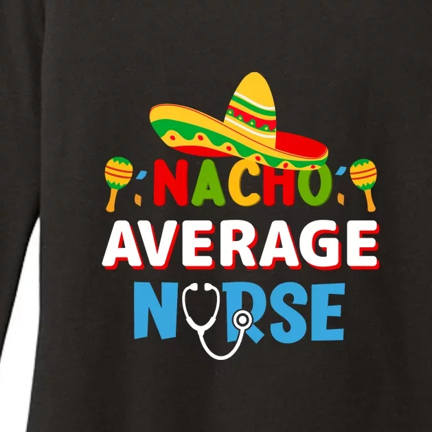 Nacho Average Nurse Cinco De Mayo Gift Womens CVC Long Sleeve Shirt