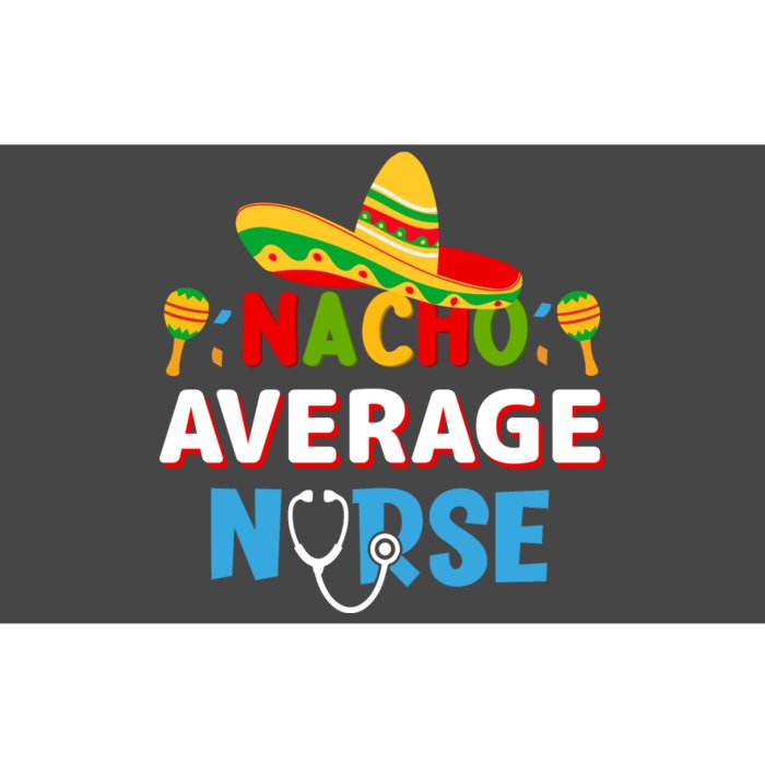 Nacho Average Nurse Cinco De Mayo Gift Bumper Sticker