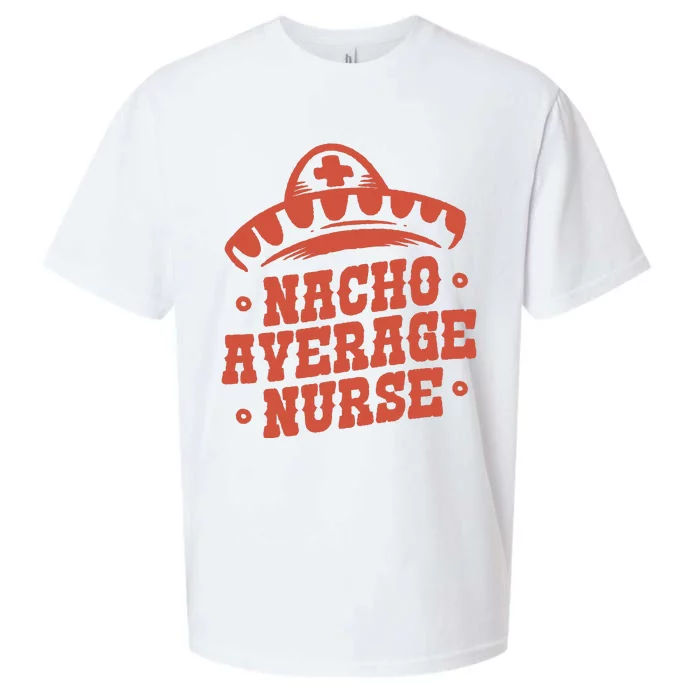 Nacho Average Nurse Cute Gift Sueded Cloud Jersey T-Shirt