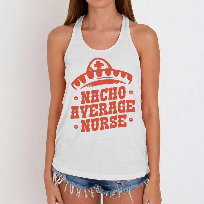 Nacho Average Nurse Cute Gift Women's Knotted Racerback Tank