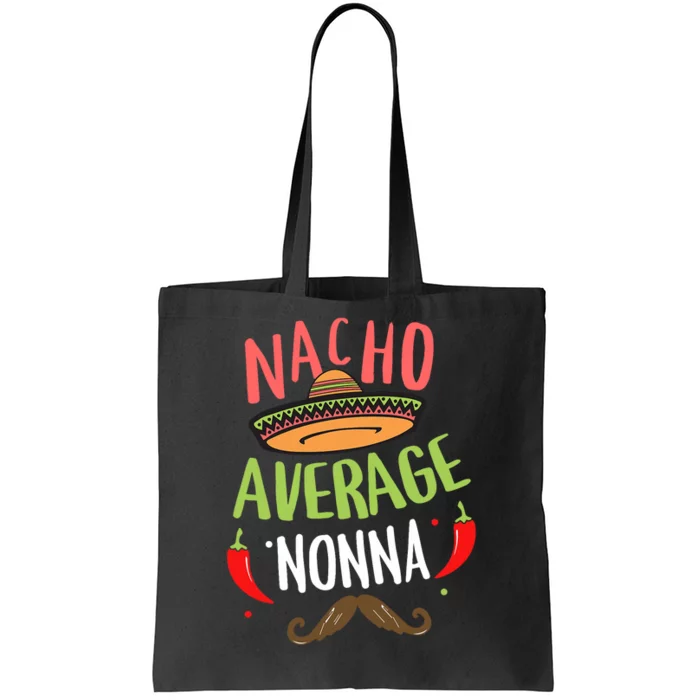 Nacho Average Nonna Mexican Mustache Cinco De Mayo Tote Bag