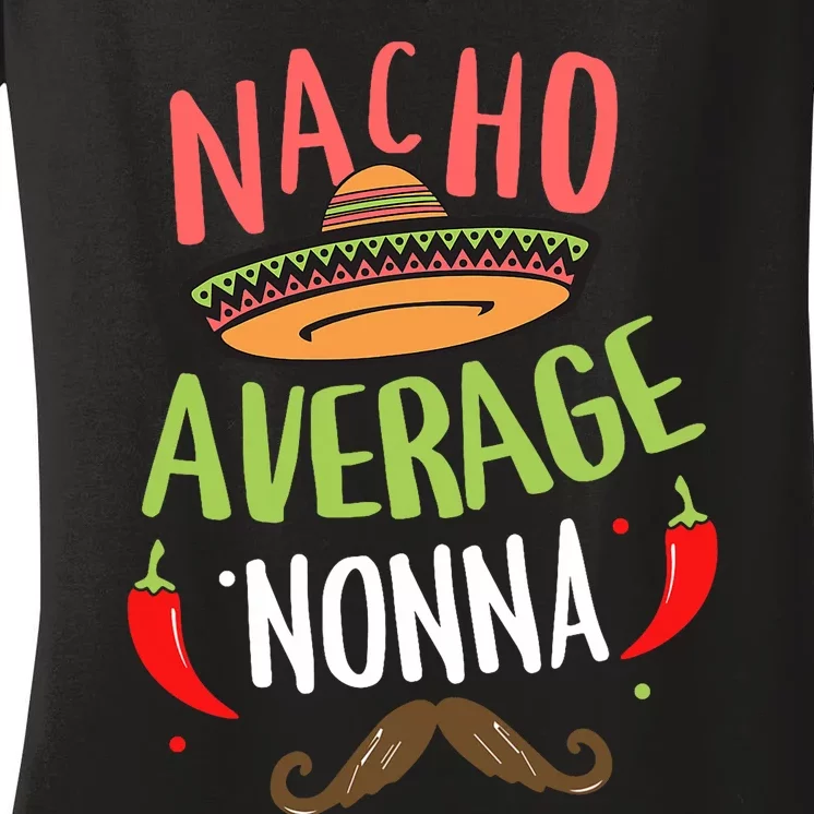 Nacho Average Nonna Mexican Mustache Cinco De Mayo Women's V-Neck T-Shirt