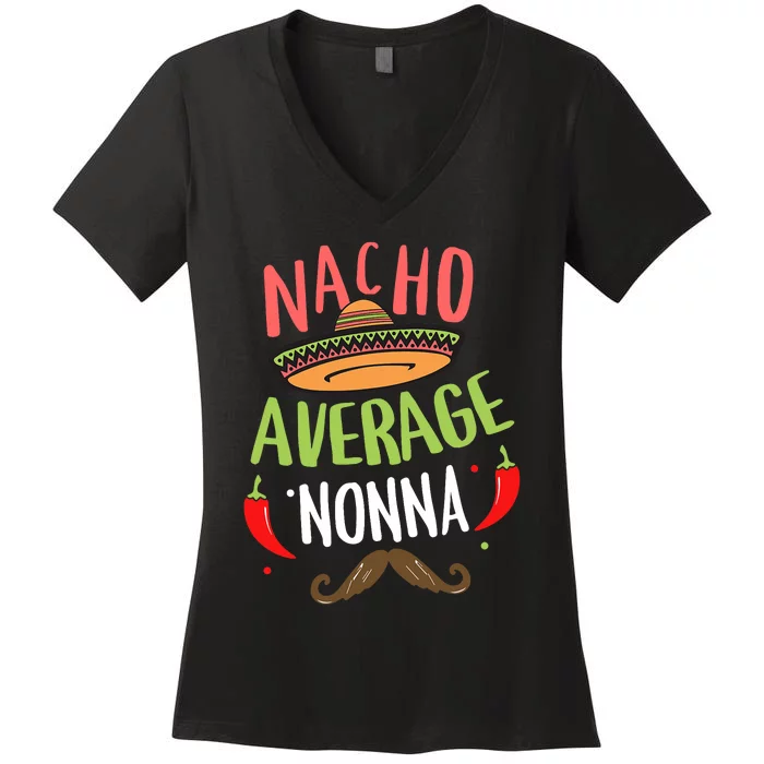 Nacho Average Nonna Mexican Mustache Cinco De Mayo Women's V-Neck T-Shirt