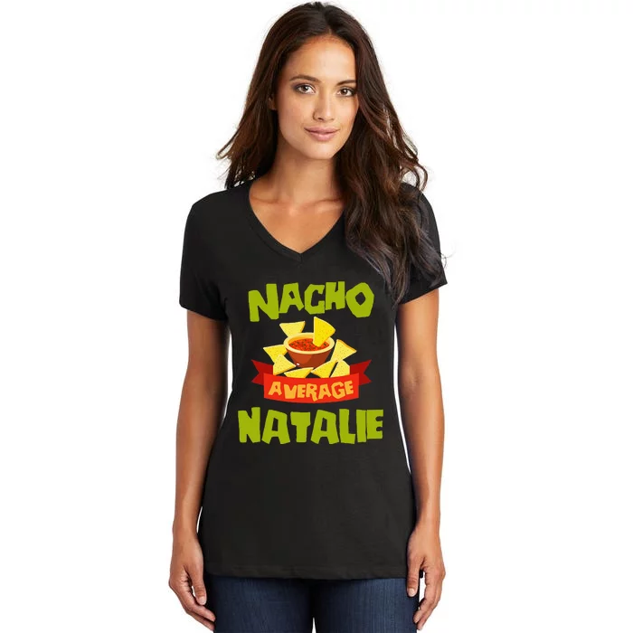 NACHO AVERAGE NATALIE Funny Birthday Personalized Name Gift Women's V-Neck T-Shirt