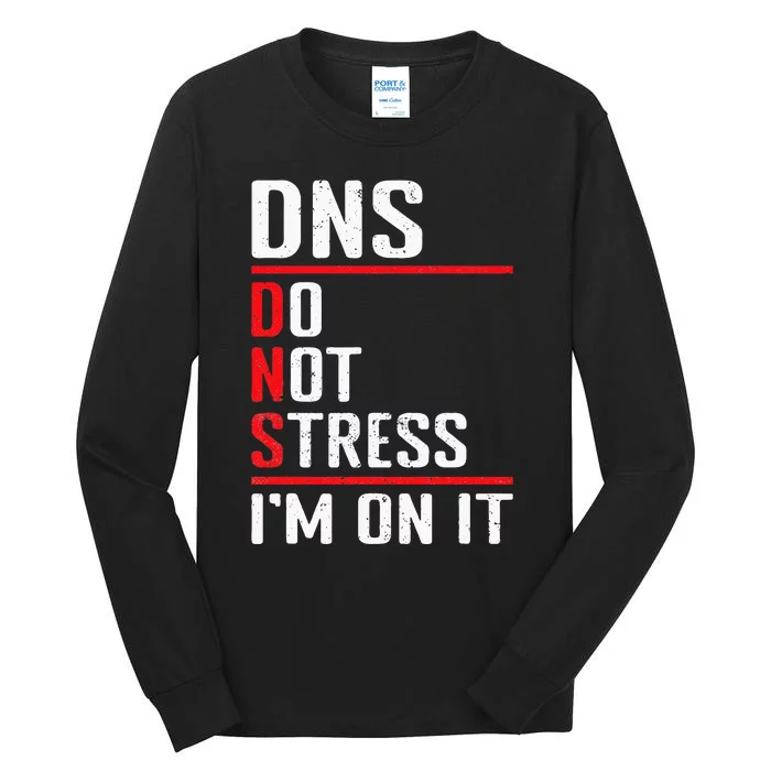 Network Administrator Network Engineer Sysadmin Tall Long Sleeve T-Shirt