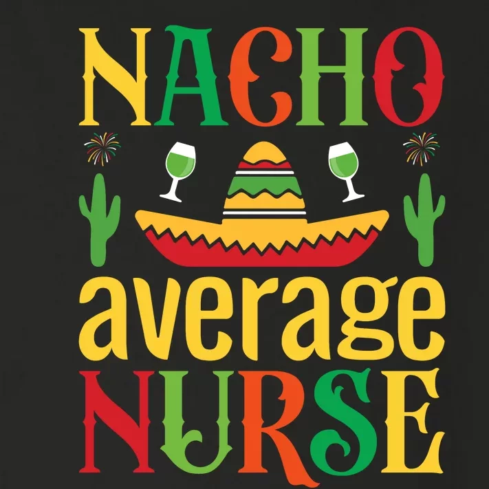 Nacho Average Nurse Toddler Long Sleeve Shirt