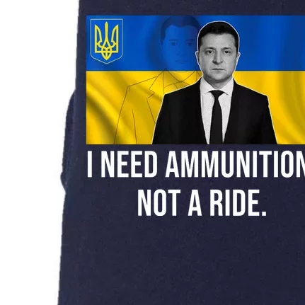 Need Ammunition Not A Ride Ukraine President Doggie 3-End Fleece Hoodie