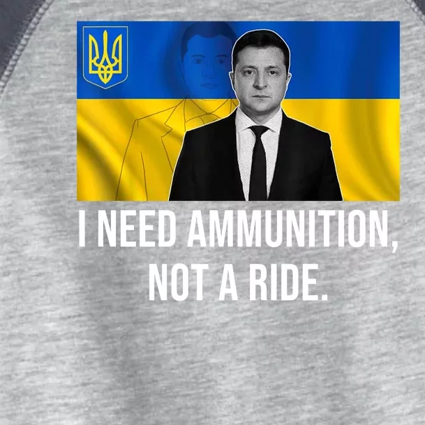 Need Ammunition Not A Ride Ukraine President Toddler Fine Jersey T-Shirt