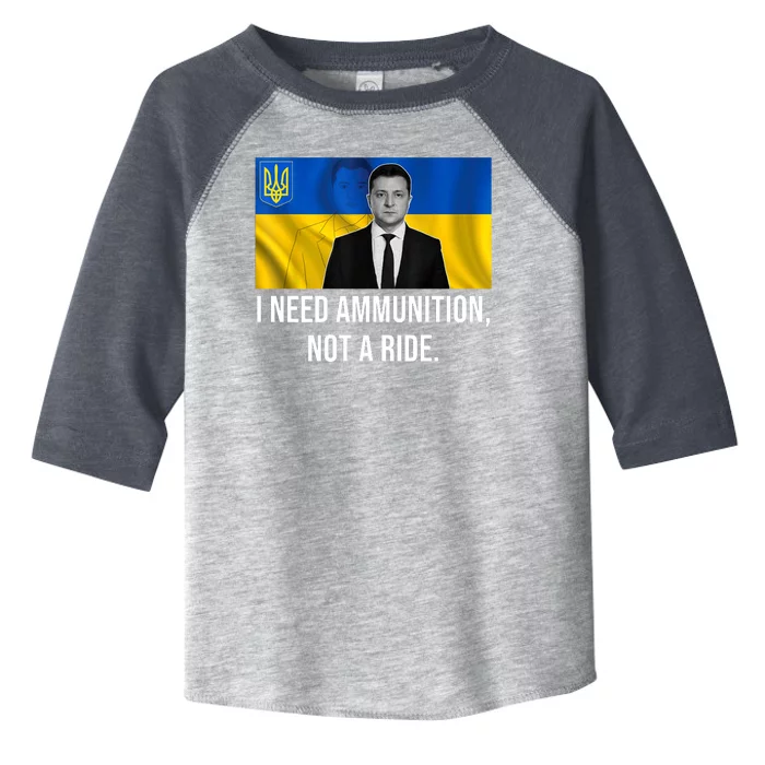 Need Ammunition Not A Ride Ukraine President Toddler Fine Jersey T-Shirt