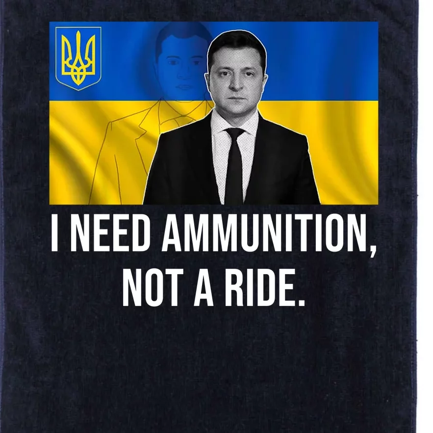 Need Ammunition Not A Ride Ukraine President Platinum Collection Golf Towel