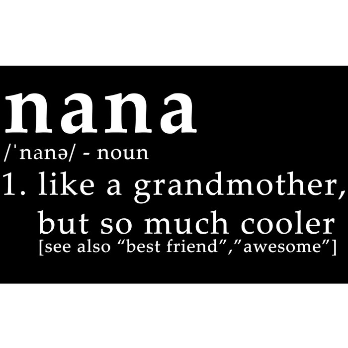 Nana Definition Like A Grandmother Bumper Sticker