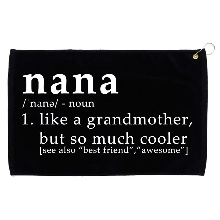 Nana Definition Like A Grandmother Grommeted Golf Towel