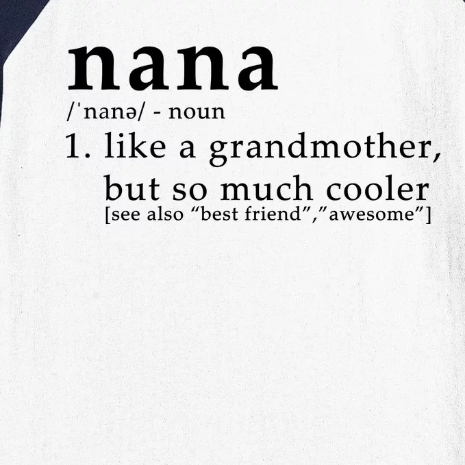 Nana Definition Like A Grandmother Baseball Sleeve Shirt