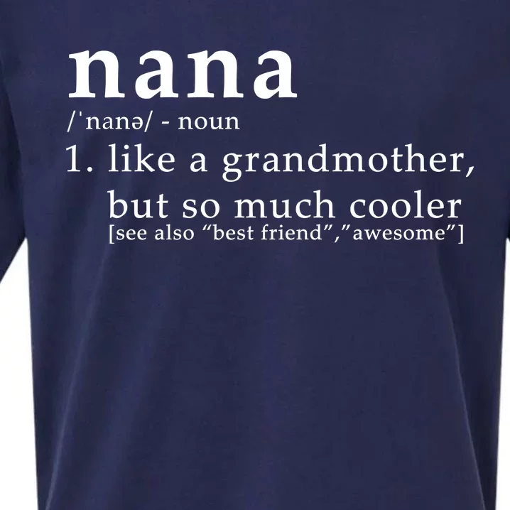 Nana Definition Like A Grandmother Sueded Cloud Jersey T-Shirt