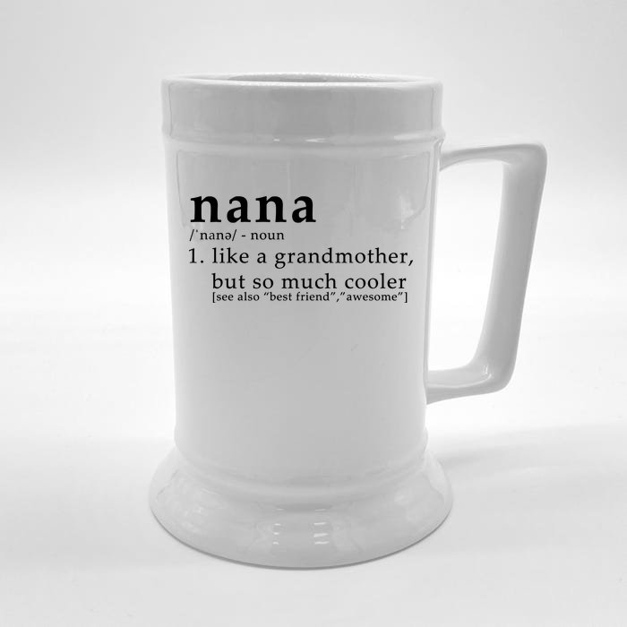 Nana Definition Like A Grandmother Front & Back Beer Stein