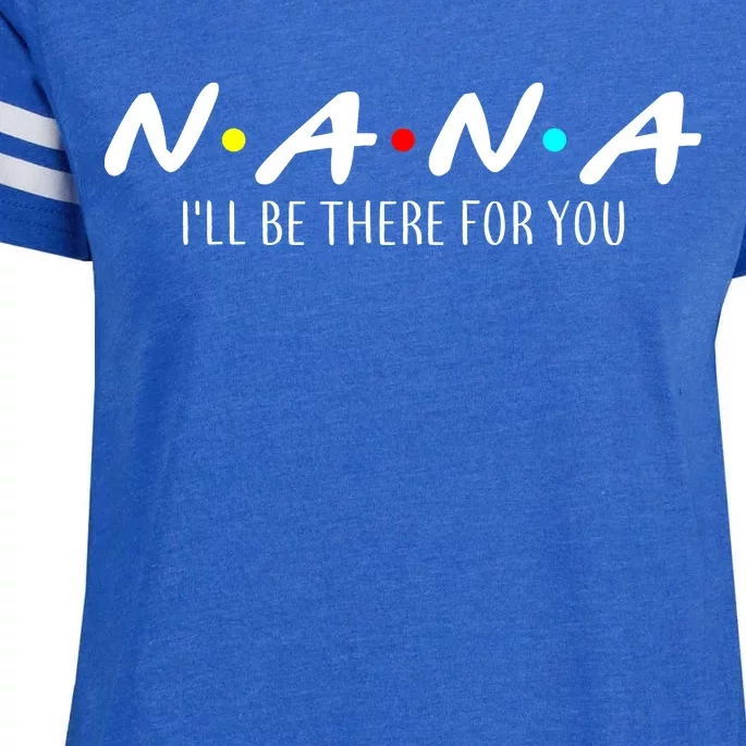 Nana I'll Be There For You Enza Ladies Jersey Football T-Shirt