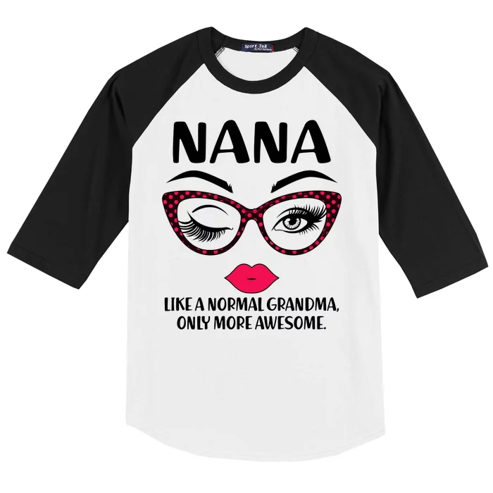 Nana Like A Normal Grandma Only More Awesome Baseball Sleeve Shirt