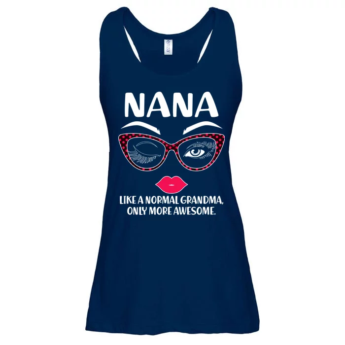 Nana Like A Normal Grandma Only More Awesome Ladies Essential Flowy Tank