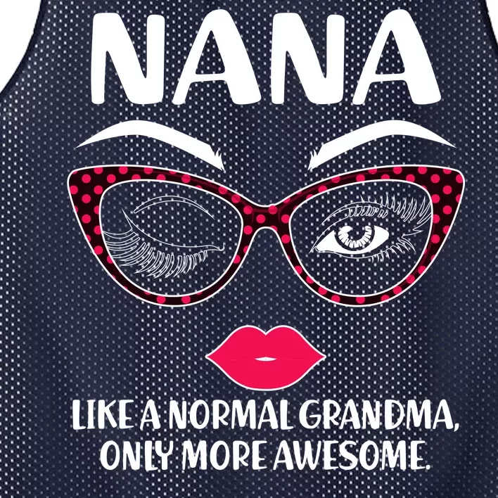 Nana Like A Normal Grandma Only More Awesome Mesh Reversible Basketball Jersey Tank