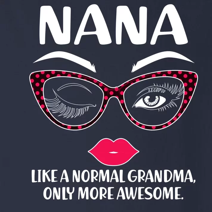 Nana Like A Normal Grandma Only More Awesome Toddler Long Sleeve Shirt