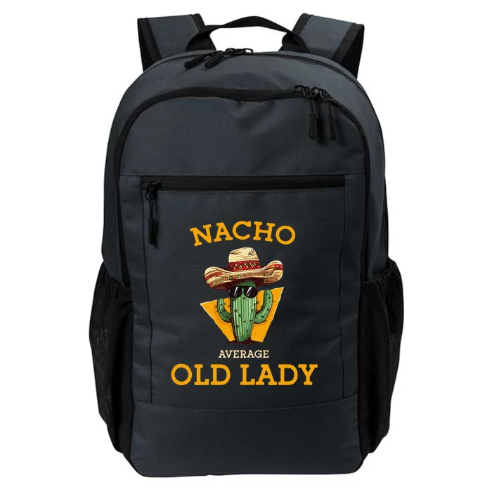 Nacho Average Old Lady Funny Mexican Senior Citizen Grandma Daily Commute Backpack