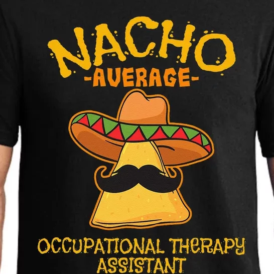 Nacho Average Occupational Therapy Assistant Cinco De Mayo Pajama Set