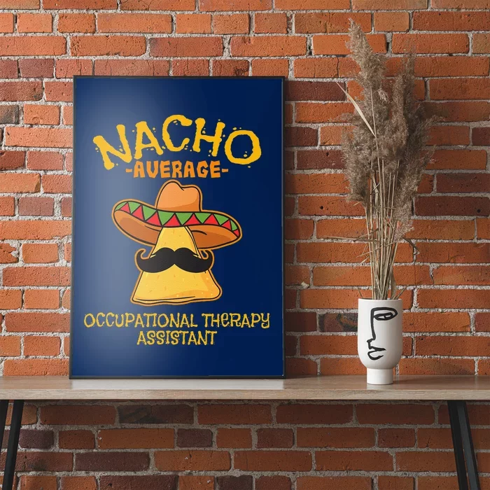 Nacho Average Occupational Therapy Assistant Cinco De Mayo Poster