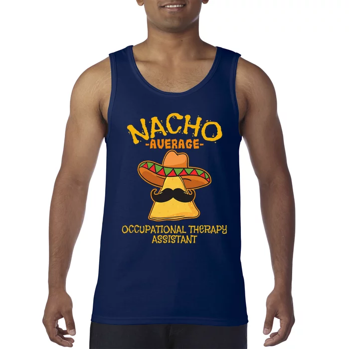 Nacho Average Occupational Therapy Assistant Cinco De Mayo Tank Top