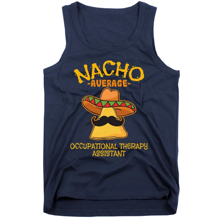 Nacho Average Occupational Therapy Assistant Cinco De Mayo Tank Top