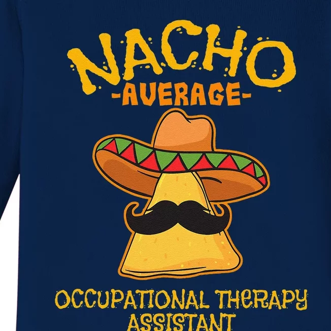 Nacho Average Occupational Therapy Assistant Cinco De Mayo Baby Long Sleeve Bodysuit