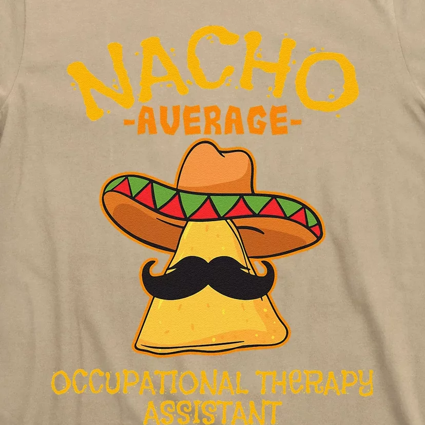 Nacho Average Occupational Therapy Assistant Cinco De Mayo T-Shirt