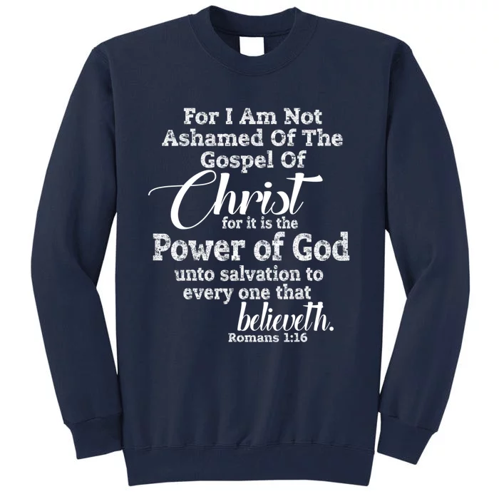 NOT ASHAMED Of Christ Christian Jesus Gospel Love Tall Sweatshirt