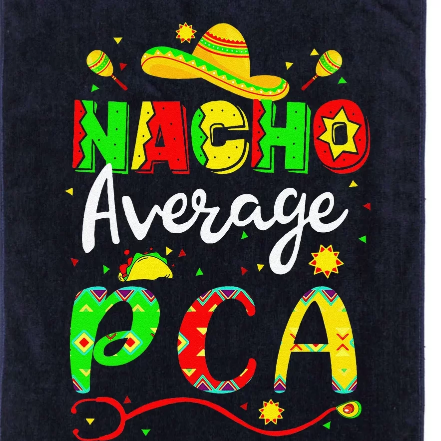 Nacho Average Pca Cinco De Mayo Fiesta Mexican Nursing Platinum Collection Golf Towel