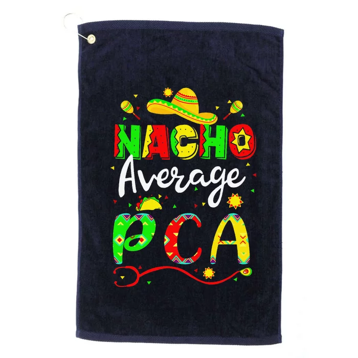 Nacho Average Pca Cinco De Mayo Fiesta Mexican Nursing Platinum Collection Golf Towel