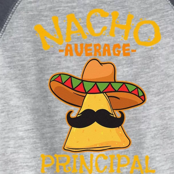 Nacho Average Principal Administrator Director Cinco De Mayo Toddler Fine Jersey T-Shirt