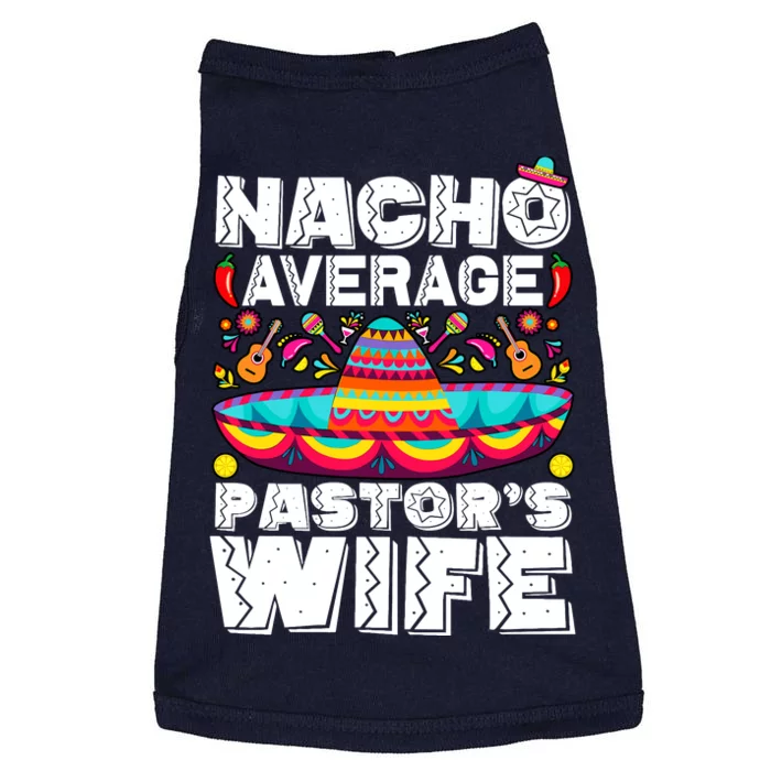 Nacho Average PastorS Wife Preacher Religious Cinco De Mayo Doggie Tank