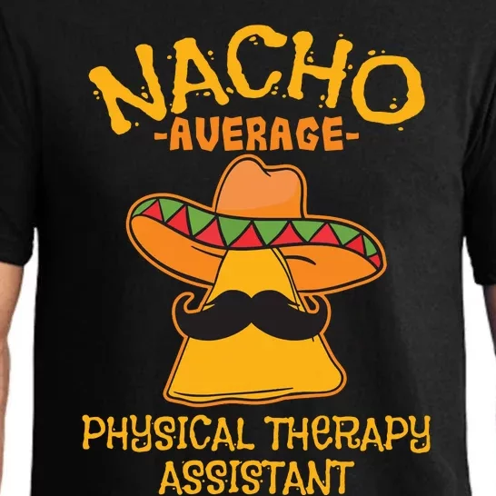 Nacho Average Physical Therapy Assistant Cinco De Mayo Pajama Set