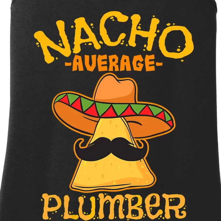 Nacho Average Plumber Mexican Craftsman Cinco De Mayo Ladies Essential Tank