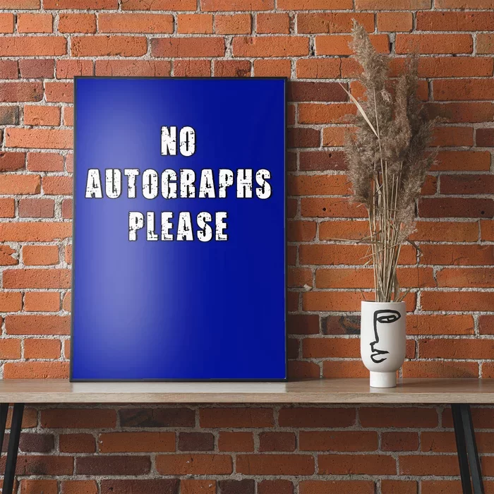 No Autographs Please Poster