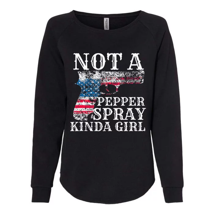 Not A Pepper Spray Kind Of Girl For Concealed Carry Womens California Wash Sweatshirt