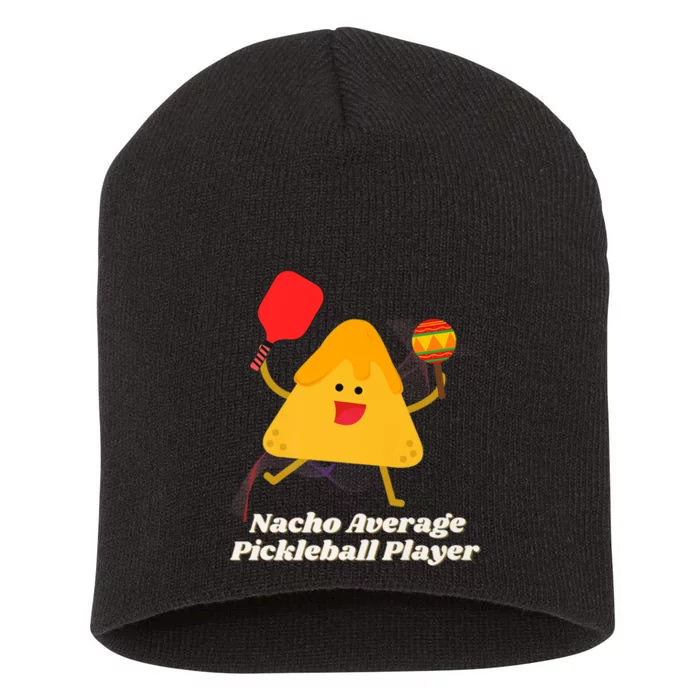 Nacho Average Pickleball Player Short Acrylic Beanie