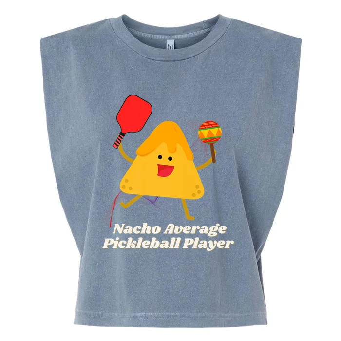 Nacho Average Pickleball Player Garment-Dyed Women's Muscle Tee