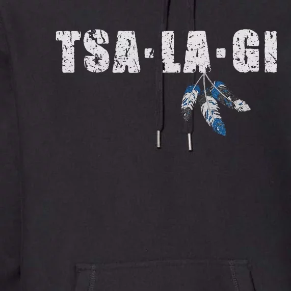 Native American Pride Cherokee Keetoowah Nation Tsi Tsalagi Premium Hoodie