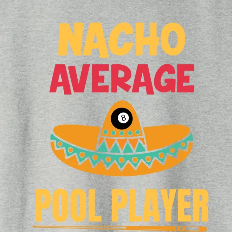 Nacho Average Pool Player Billiard Gift Women's Crop Top Tee