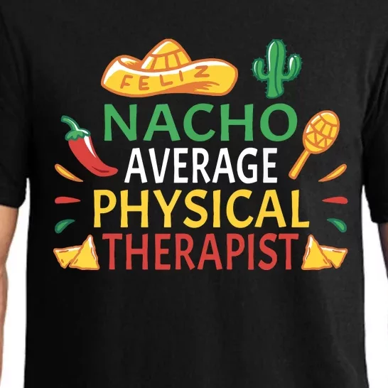 Nacho Average Physical Therapist Cinco De Mayo Pajama Set