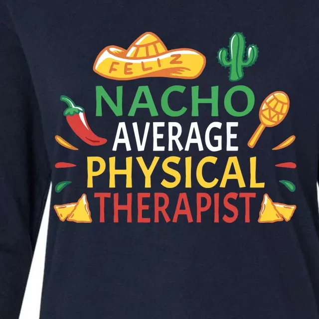 Nacho Average Physical Therapist Cinco De Mayo Womens Cotton Relaxed Long Sleeve T-Shirt